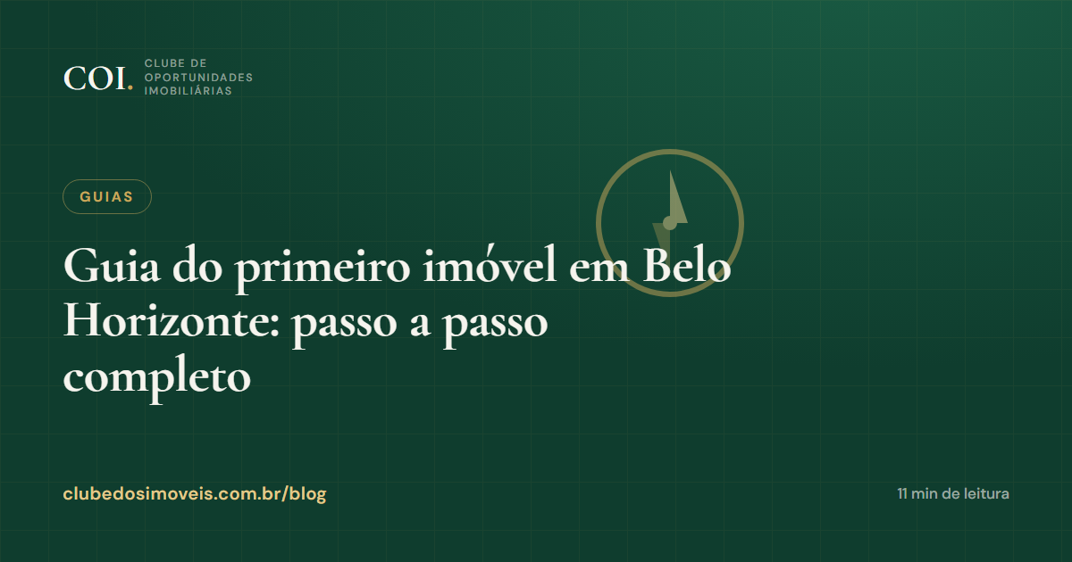 Guia do primeiro imóvel em Belo Horizonte: passo a passo completo