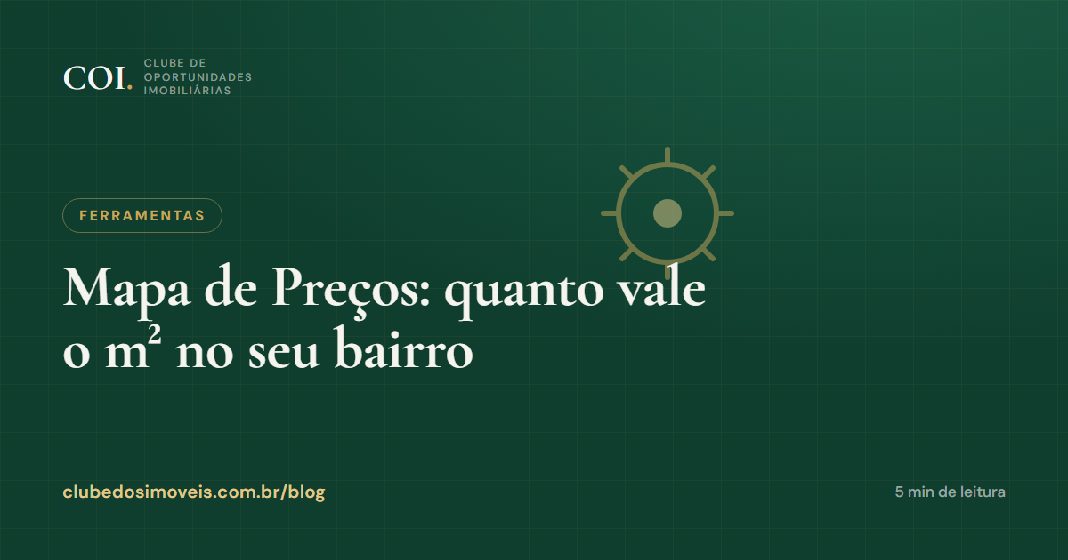 Mapa de Preços: quanto vale o m² no seu bairro
