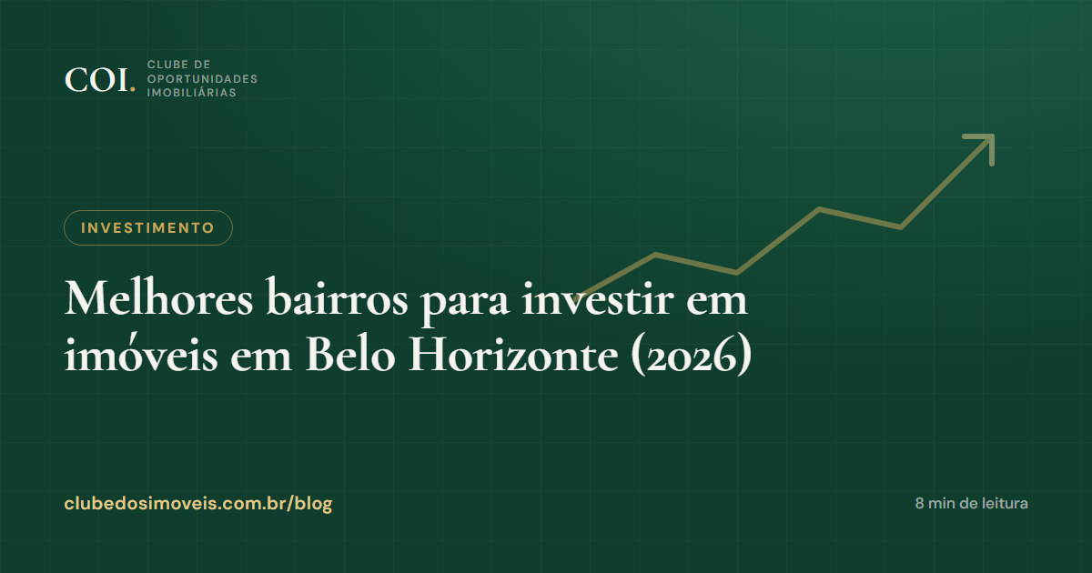 Melhores bairros para investir em imóveis em Belo Horizonte (2026)