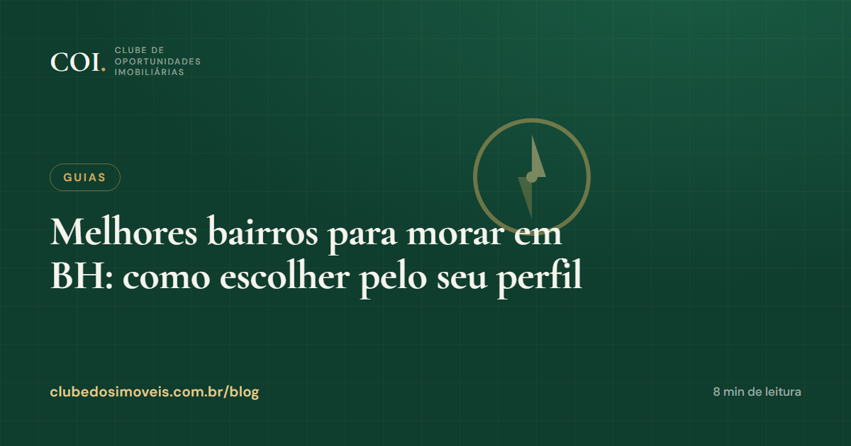 Melhores bairros para morar em BH: como escolher pelo seu perfil